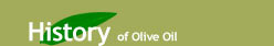 History of Olive Oil